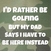 Id Rather Be Golfing But My Dad Says I Have To Be Here Gift Legacy Tie Dye Trucker Hat