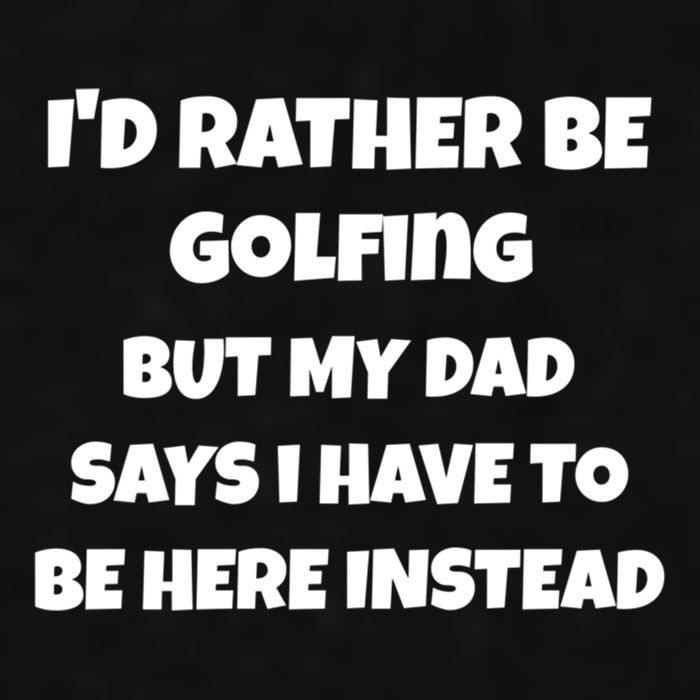 Id Rather Be Golfing But My Dad Says I Have To Be Here Gift Ladies PosiCharge Tri-Blend Wicking Tank