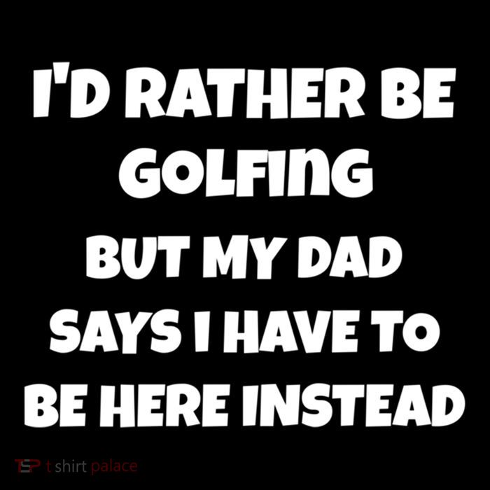 Id Rather Be Golfing But My Dad Says I Have To Be Here Gift Hooded Wearable Blanket