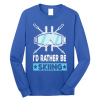 Id Rather Be Skiing Wintersport Ski Snowboard Gift Long Sleeve Shirt