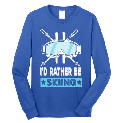 Id Rather Be Skiing Wintersport Ski Snowboard Gift Long Sleeve Shirt