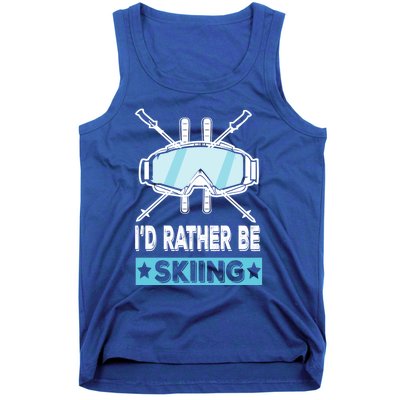 Id Rather Be Skiing Wintersport Ski Snowboard Gift Tank Top