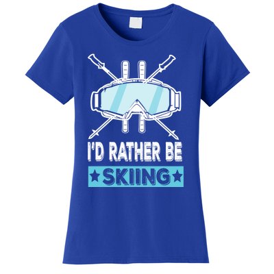 Id Rather Be Skiing Wintersport Ski Snowboard Gift Women's T-Shirt