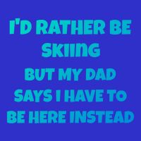 Id Rather Be Skiing But My Dad Says I Have To Be Here Cool Gift Short Acrylic Beanie