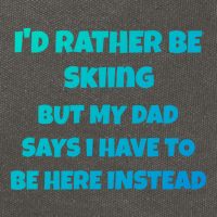 Id Rather Be Skiing But My Dad Says I Have To Be Here Cool Gift Cotton Canvas Backpack