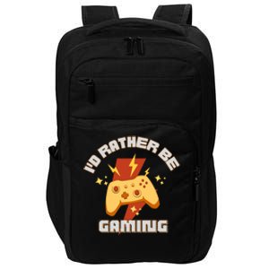 I'd Rather Be Gaming Funny Gaming Impact Tech Backpack