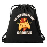 I'd Rather Be Gaming Funny Gaming Drawstring Bag