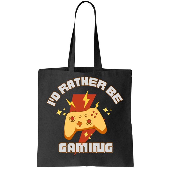 I'd Rather Be Gaming Funny Gaming Tote Bag