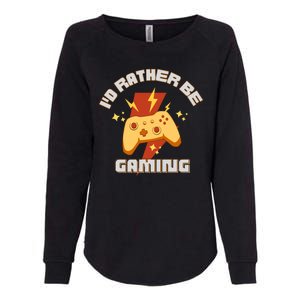 I'd Rather Be Gaming Funny Gaming Womens California Wash Sweatshirt