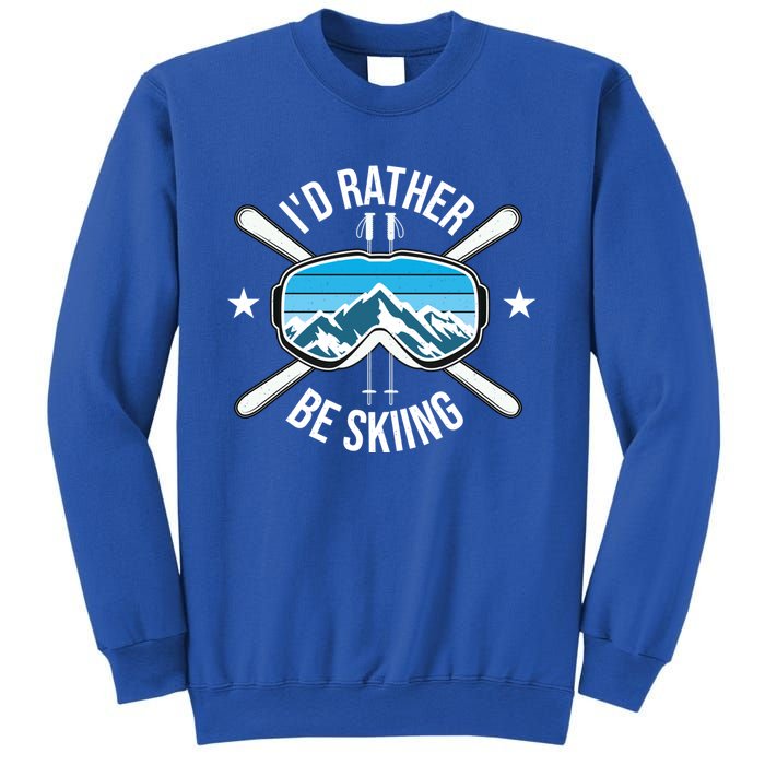 Id Rather Be Skiing Ski Winter Sports Freestyle Skier Gift Sweatshirt