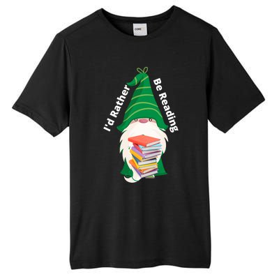 I'd Rather Be Reading Funny St Patrick Day Gnome Book Lover Meaningful Gift Tall Fusion ChromaSoft Performance T-Shirt