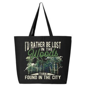 ID Rather Be Lost In The Woods Than Found In The City Hunt 25L Jumbo Tote