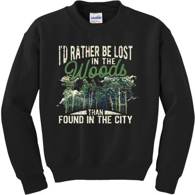 ID Rather Be Lost In The Woods Than Found In The City Hunt Kids Sweatshirt