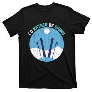 Id Rather Be Skiing Gift For Dad T-Shirt