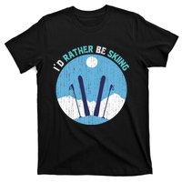 Id Rather Be Skiing Gift For Dad T-Shirt