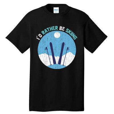 Id Rather Be Skiing Gift For Dad Tall T-Shirt