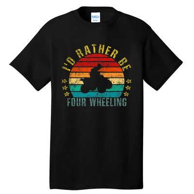 Id Rather Be Four Wheeling Funny Retro Tall T-Shirt