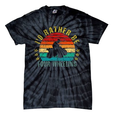 Id Rather Be Four Wheeling Funny Retro Tie-Dye T-Shirt