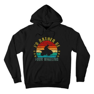 Id Rather Be Four Wheeling Funny Retro Tall Hoodie