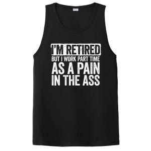 I'm Retired But I Work Part Time As A Pain In The Ass PosiCharge Competitor Tank