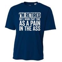 I'm Retired But I Work Part Time As A Pain In The Ass Cooling Performance Crew T-Shirt