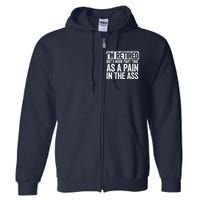 I'm Retired But I Work Part Time As A Pain In The Ass Full Zip Hoodie