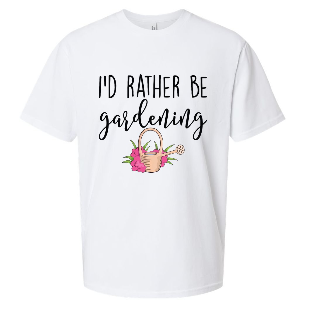 Id Rather Be Gardening Funny Gardener Sueded Cloud Jersey T-Shirt