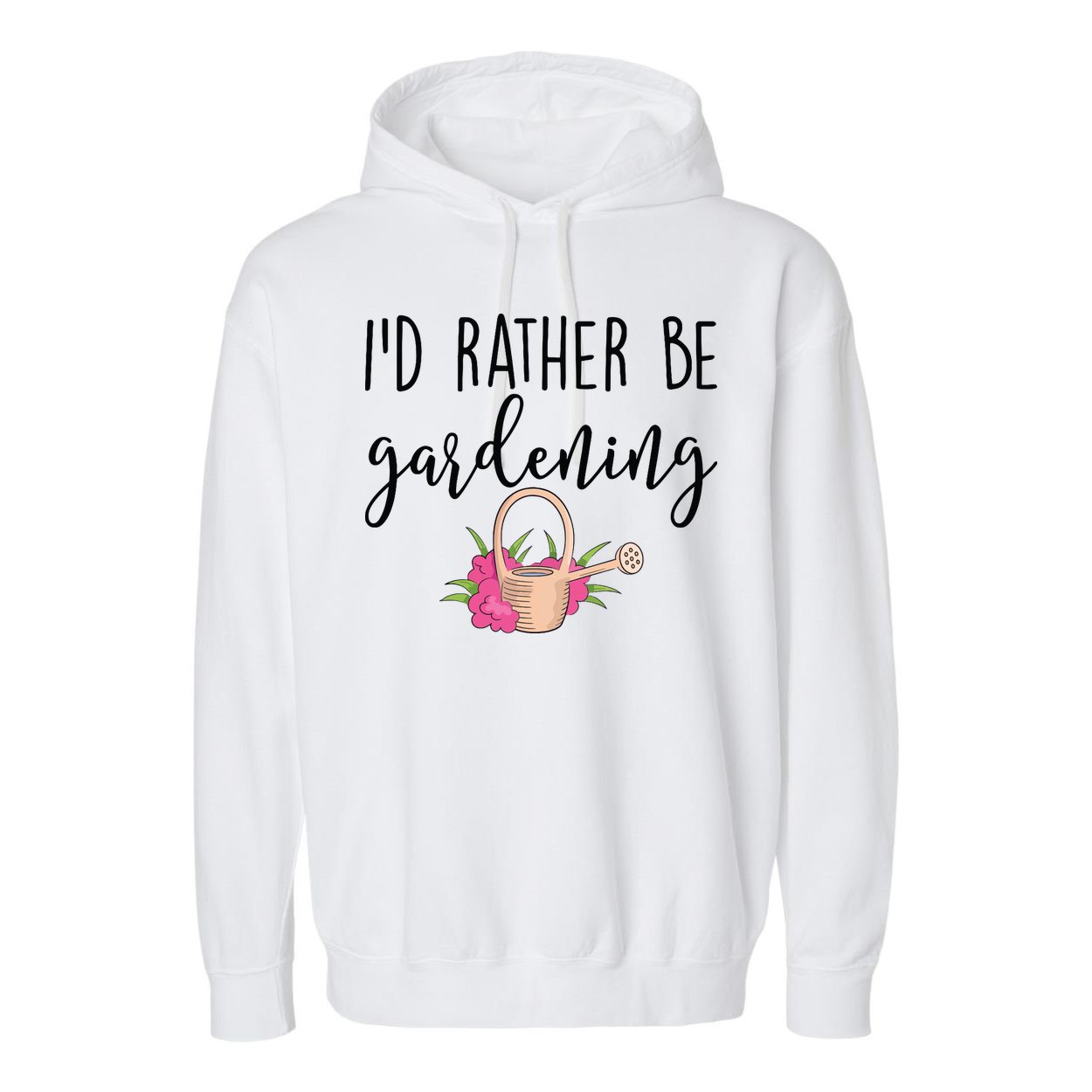 Id Rather Be Gardening Funny Gardener Garment-Dyed Fleece Hoodie