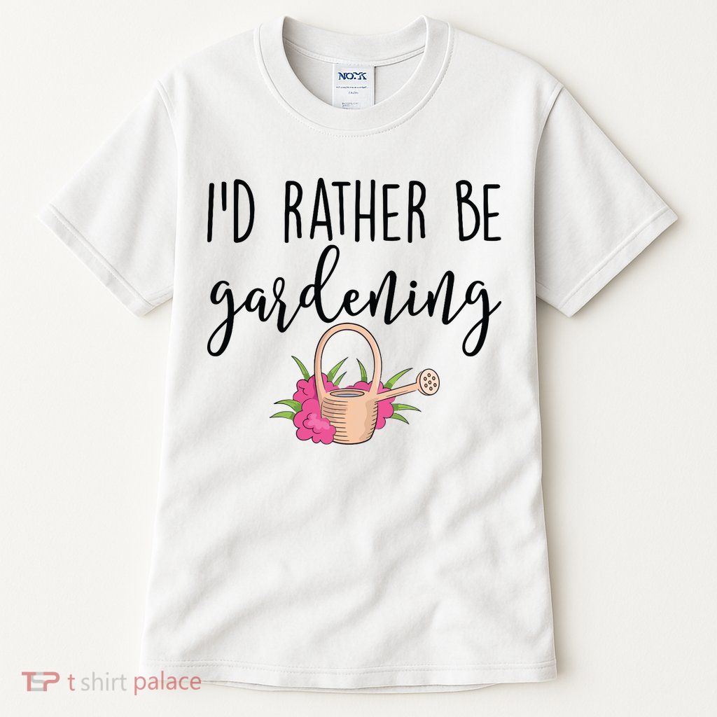 Id Rather Be Gardening Funny Gardener Tall T-Shirt