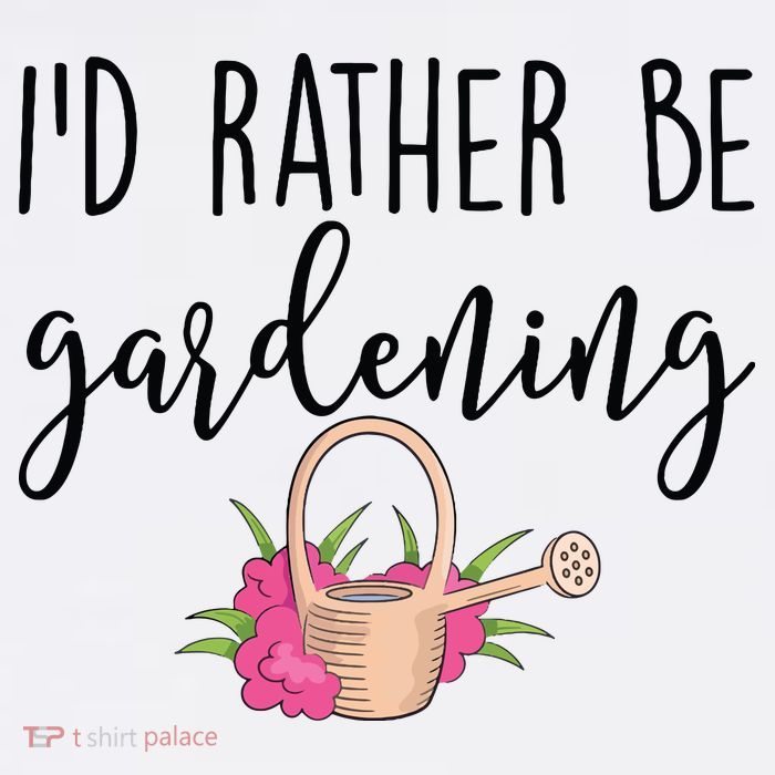 Id Rather Be Gardening Funny Gardener Tall T-Shirt