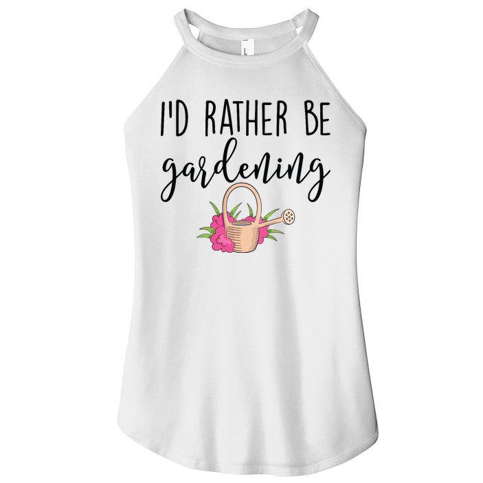 Id Rather Be Gardening Funny Gardener Women's Perfect Tri Rocker Tank