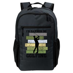 Id Rather Be Golfing Funny Golf Lover Quote Golfer Graphic Cool Gift Daily Commute Backpack