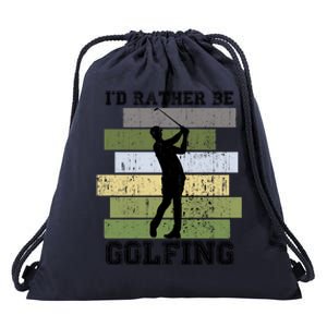 Id Rather Be Golfing Funny Golf Lover Quote Golfer Graphic Cool Gift Drawstring Bag