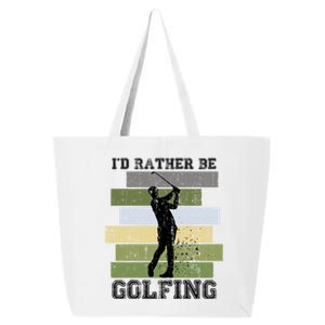 Id Rather Be Golfing Funny Golf Lover Quote Golfer Graphic Cool Gift 25L Jumbo Tote