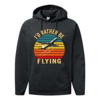 I'd Rather Be Flying Funny Vintage Airplane Pilot Gift Performance Fleece Hoodie