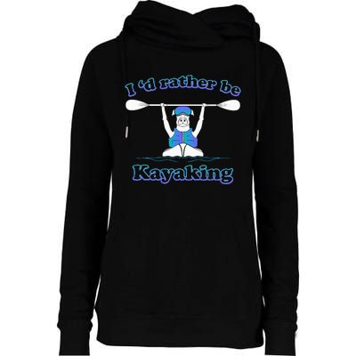 Id Rather Be Kayaking With Dog Funny Dog Kayak Graphic Womens Funnel Neck Pullover Hood