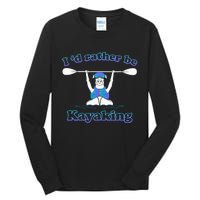 Id Rather Be Kayaking With Dog Funny Dog Kayak Graphic Tall Long Sleeve T-Shirt