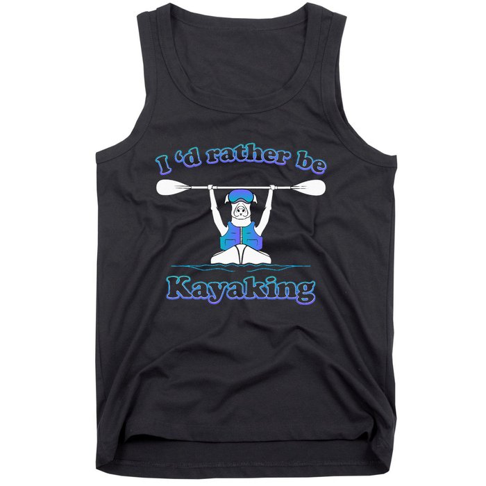 Id Rather Be Kayaking With Dog Funny Dog Kayak Graphic Tank Top