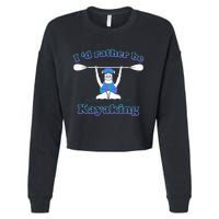 Id Rather Be Kayaking With Dog Funny Dog Kayak Graphic Cropped Pullover Crew