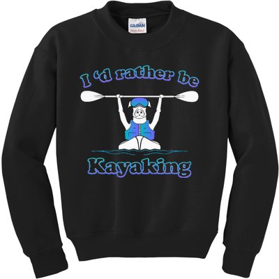 Id Rather Be Kayaking With Dog Funny Dog Kayak Graphic Kids Sweatshirt