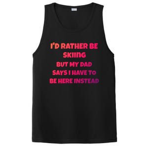 Id Rather Be Skiing But My Dad Says I Have To Be Here Cool Gift PosiCharge Competitor Tank