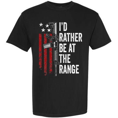 ID Rather Be At The Gun Range Usa Flag Funny Guns Owner Garment-Dyed Heavyweight T-Shirt