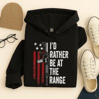 ID Rather Be At The Gun Range Usa Flag Funny Guns Owner Hoodie