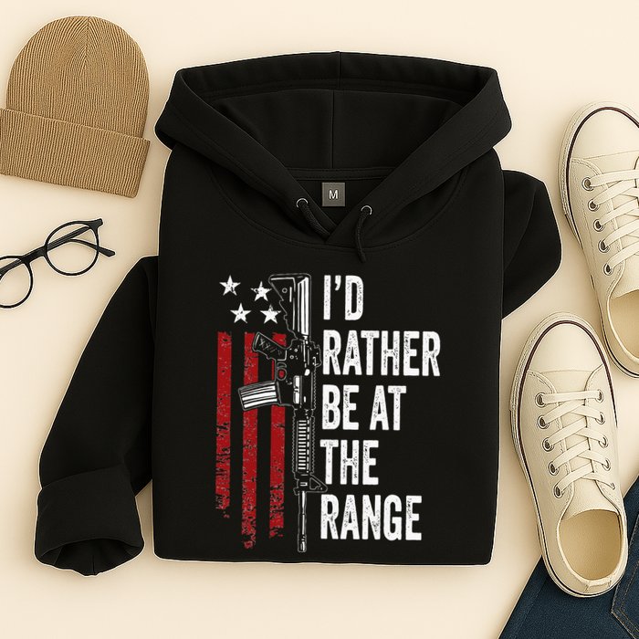 ID Rather Be At The Gun Range Usa Flag Funny Guns Owner Hoodie
