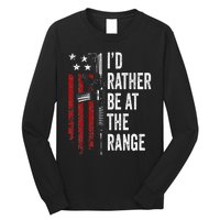 ID Rather Be At The Gun Range Usa Flag Funny Guns Owner Long Sleeve Shirt