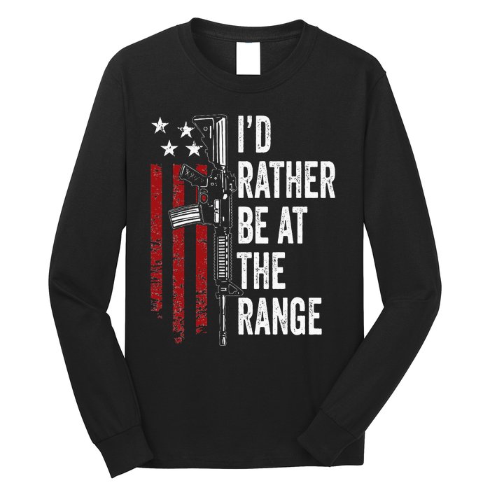 ID Rather Be At The Gun Range Usa Flag Funny Guns Owner Long Sleeve Shirt