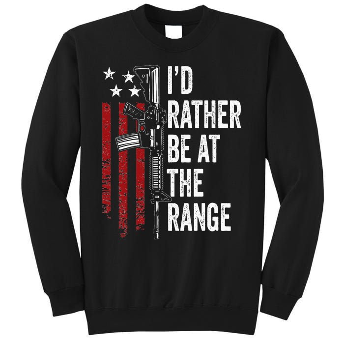 ID Rather Be At The Gun Range Usa Flag Funny Guns Owner Sweatshirt