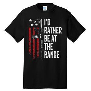 ID Rather Be At The Gun Range Usa Flag Funny Guns Owner Tall T-Shirt