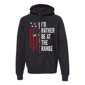 ID Rather Be At The Gun Range Usa Flag Funny Guns Owner Premium Hoodie