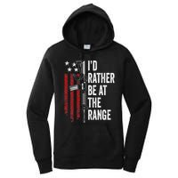 ID Rather Be At The Gun Range Usa Flag Funny Guns Owner Women's Pullover Hoodie